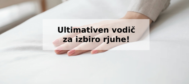ultimativen vodic za izbiro rjuhe