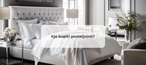 kje kupiti posteljnino