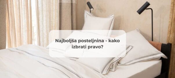 Najboljša posteljnina kako izbrati pravo